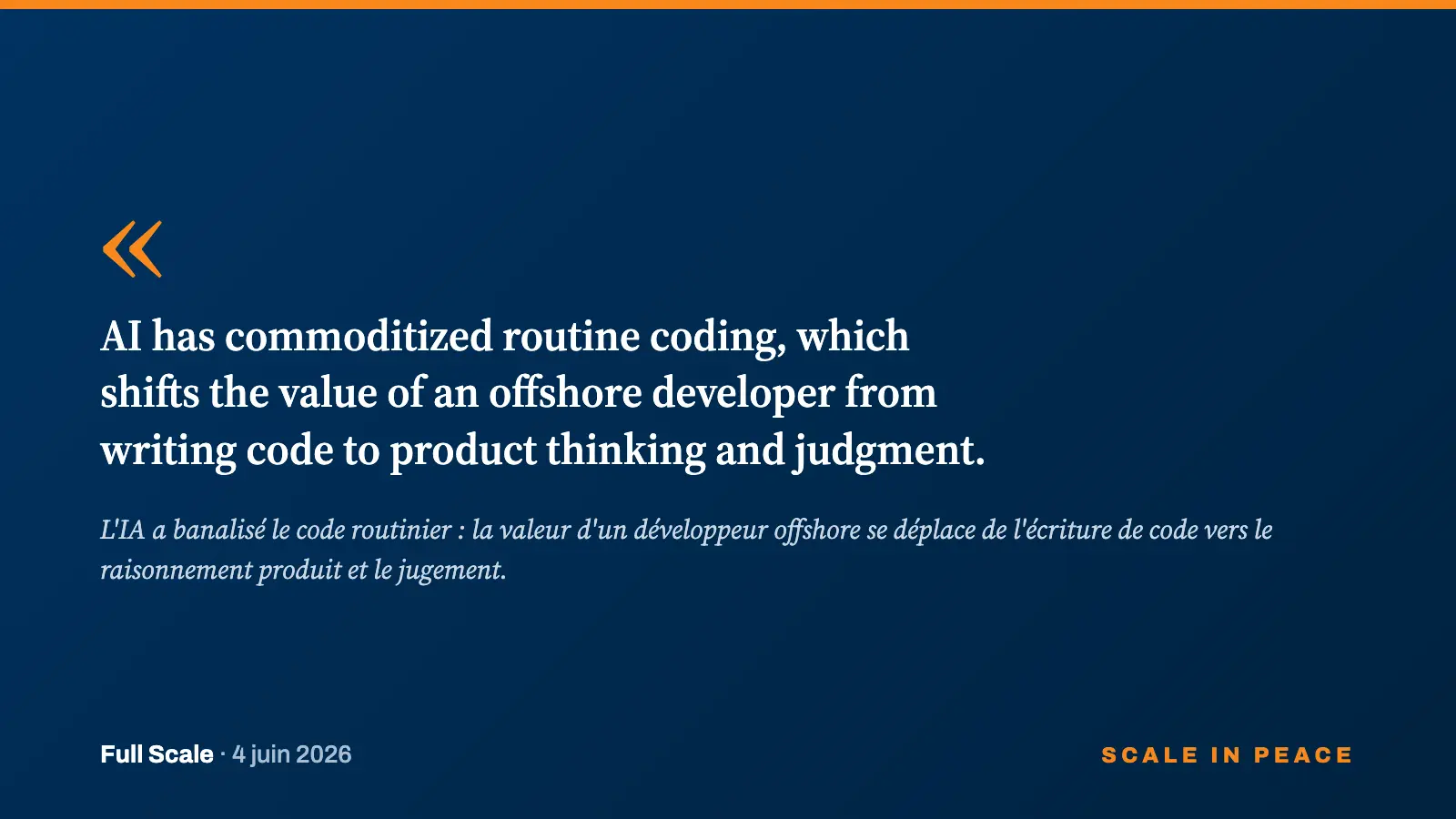 Citation Full Scale : « AI has commoditized routine coding »